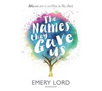 The Names They Gave Us: Emery Lord