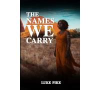 The Names We Carry