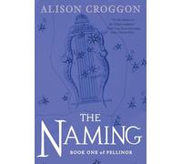 The Naming: Book One of Pellinor: 1 (Books of Pellinor)