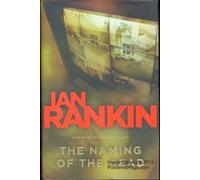The Naming of the Dead (An Inspector Rebus Novel)