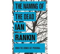The Naming Of The Dead by Ian Rankin (7-Aug-2008) Paperback