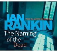 The Naming Of The Dead by Rankin, Ian (2006) Audio CD