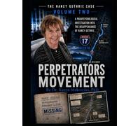 The Nancy Guthrie Case Perpetrators Movement
