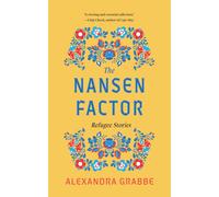 The Nansen Factor : Refugee Stories