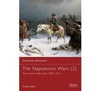 The Napoleonic Wars (2): The empires fight back 1808-1812: v. 2 (Essential Histories)