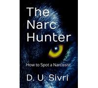 The Narc Hunter: How to Spot a Narcissist