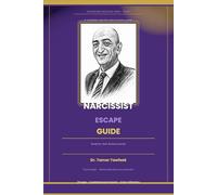 The Narcissist Escape Guide: How to Break Free from Narcissistic Abuse, Heal from a Toxic Relationship, and Reclaim Your Identity - A Step-by-Step ... for Women (The Narcissist Recovery Series)