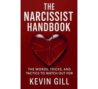The Narcissist Handbook - Paperback NEW Kevin Gill 11/09/2025