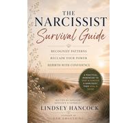 The Narcissist Survival Guide - Step into your Raw Awakening: Recognize Patterns. Reclaim Your Power. Rebirth with Confidence.