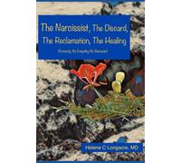 The Narcissist, The Discard, The Reclamation, The Healing: Formerly: No Empathy No Remorse
