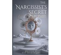 The Narcissist's Secret: Why They Hate You (and What to Do About It)