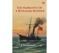 The Narrative Of A Blockade-Runner (Edition1)
