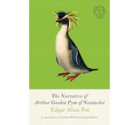 The Narrative of Arthur Gordon Pym of Nantucket : and Collected Writings