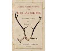 The Narrative of Lucy Ann Lobdell: A Woman's Case for Equality