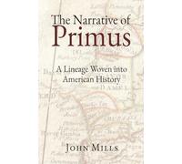 The Narrative of Primus: A Lineage Woven into American History