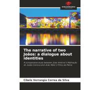 The narrative of two Joãos: a dialogue about identities: A comparative study between João Antônio's Malhação do Judas Carioca and João Melo's Filhos da Pátria