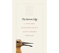 The Narrow Edge: A Tiny Bird, an Ancient Crab, and an Epic Journey