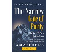 The Narrow Gate of Purity: An Invitation to Holiness (For Him)