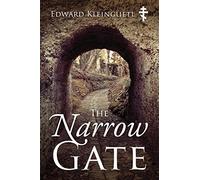 The Narrow Gate (The Art of Spiritual Life)