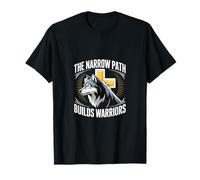 The Narrow Path Builds Warriors Christian T-Shirt