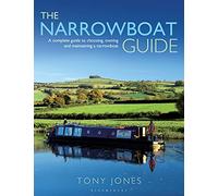 The Narrowboat Guide: A complete guide to choosing, designing and maintaining a narrowboat