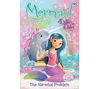 The Narwhal Problem (Volume 19) (Mermaid Tales)
