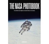 The NASA Photo Book: From Nasa's Early Flights to Artemis