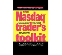 The Nasdaq Trader′s Toolkit: The Step-By-Step Guide to High-Impact Governance (Wiley Online Trading for a Living)