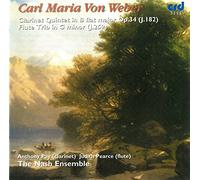 The Nash Ensemble - Carl Maria von Weber: Clarinet Quintet in B flat J182, Flute Trio in G minor J259