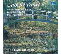 The Nash Ensemble - Faure: Violin Sonata in A Op.13, Dolly Suite Op.56, Piano Quintet in C minor Op.115