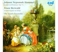 The Nash Ensemble - Franz Berwald: Grand Septet in B flat, Johann Nepomuk Hummel: Septet Op. 74