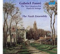 The Nash Ensemble - Gabriel Fauré: Piano Quartets in C minor Op. 15, G minor Op. 45