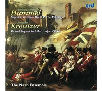 The Nash Ensemble - Johann Nepomuk Hummel: Septet in C 'Military' Op. 114, Rodolphe Kreutzer: Septet Op. 62