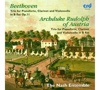 The Nash Ensemble - Ludwig van Beethoven: Ludwig van Beethoven: Clarinet Trio in B flat / Archduke Rudolph: Clarinet Trio