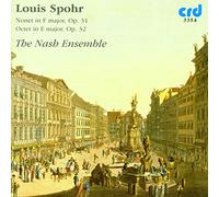 The Nash Ensemble - Spohr: Nonet in F Major, Op. 31 / Octet in E major, Op. 32