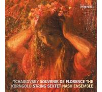 The Nash Ensemble - Tchaikovsky & Korngold: String Sextets