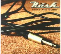 The Nash - Kicks & Glory