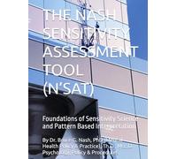 THE NASH SENSITIVITY ASSESSMENT TOOL (N’SAT): Foundations of Sensitivity Science and Pattern Based Interpretation