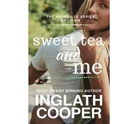 The Nashville Series - Book Six - Sweet Tea and Me