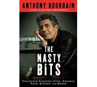 The Nasty Bits: Collected Varietal Cuts, sable Trim, Scraps, and Bones