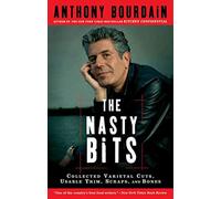 The Nasty Bits: Collected Varietal Cuts, Usable Trim, Scraps, and Bones