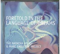 The Natacha Atlas & Marc Eagleton Project - Foretold In The Language Of Dreams: The Natacha Atlas & Marc Eagleton Project