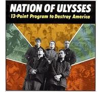The Nation Of Ulysses - 13 Point Program To Destroy America