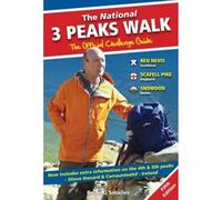 The National 3 Peaks Walk - The Official Challenge Guide: With Extra Information on the 4th & 5th Peaks, Slieve Donard & Carrantoohil - Ireland