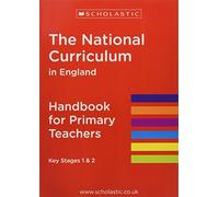 The National Curriculum in England - Handbook for Primary Teachers (National Curriculum Handbook): 1
