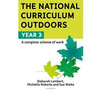 National Curriculum Outdoors Year 3 by Lambert & DeborahRoberts & MichelleWaite & Sue