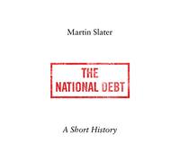 The National Debt: A Short History