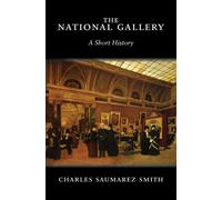 The National Gallery: A Short History