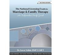 The National Licensing Exam for Marriage and Family Therapy: An Independent Study Guide (2nd Edition)
