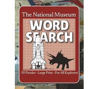 The National Museum Word Search: Easy to Read Print | 8.5" by 11" For Readability | 50 Puzzles With A Museum Theme | Suitable for All Ages